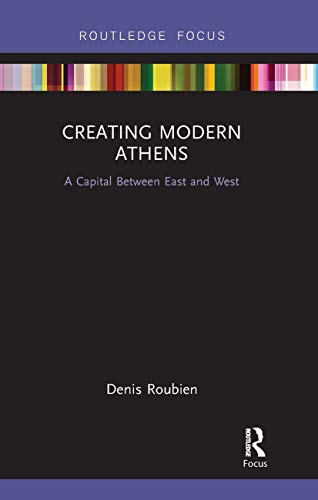 Stock image for Creating Modern Athens for sale by Blackwell's