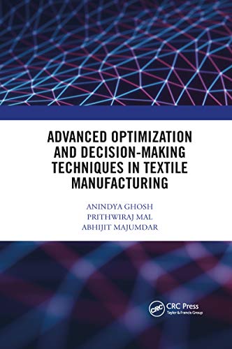 9780367670535: Advanced Optimization and Decision-Making Techniques in Textile Manufacturing