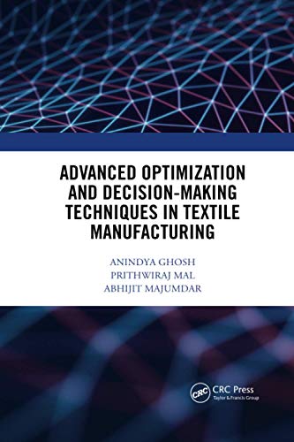 Stock image for Advanced Optimization and Decision-Making Techniques in Textile Manufacturing for sale by Blackwell's