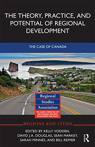 Imagen de archivo de The Theory, Practice and Potential of Regional Development a la venta por Blackwell's