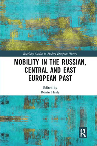 Beispielbild fr Mobility in the Russian, Central and East European Past (Routledge Studies in Modern European History) zum Verkauf von Monster Bookshop