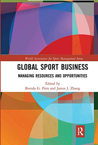 Stock image for Global Sport Business: Managing Resources and Opportunities for sale by Blackwell's