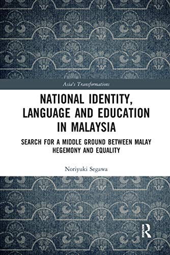 Stock image for National Identity, Language and Education in Malaysia (Asia's Transformations) for sale by Books Unplugged