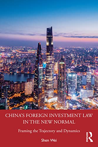  France) Wei  Shen (EU-Asia Institute  ESSCA  Angers, China`s Foreign Investment Law in the New Normal