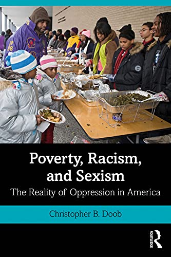 Beispielbild fr Poverty Racism and Sexism zum Verkauf von Better World Books