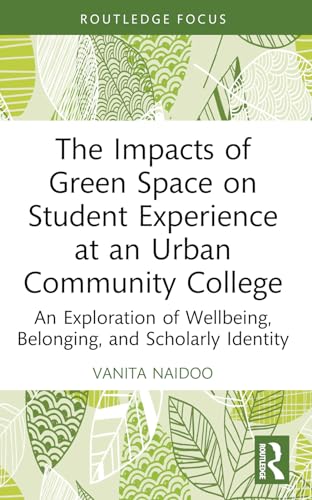 Stock image for The Impacts of Green Space on Student Experience at an Urban Community College for sale by Blackwell's