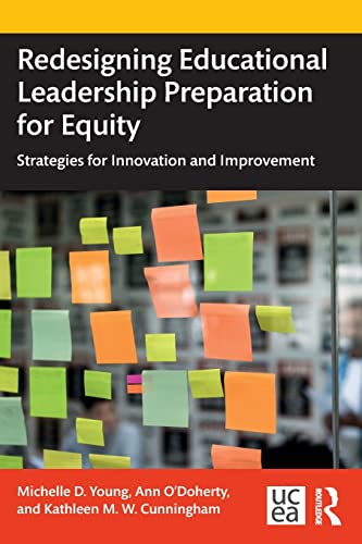 Beispielbild fr Redesigning Educational Leadership Preparation for Equity: Strategies for Innovation and Improvement zum Verkauf von Blackwell's