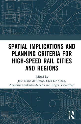 Stock image for Spatial Implications and Planning Criteria for High-Speed Rail Cities and Regions for sale by Chiron Media