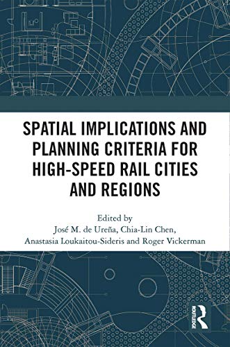 9780367673611: Spatial Implications and Planning Criteria for High-Speed Rail Cities and Regions