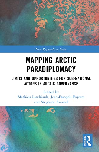 Beispielbild fr Mapping Arctic Paradiplomacy zum Verkauf von Blackwell's