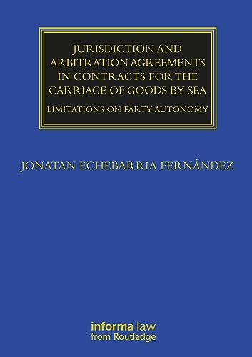 Beispielbild fr Jurisdiction and Arbitration Agreements in Contracts for the Carriage of Goods by Sea : Limitations on Party Autonomy zum Verkauf von GreatBookPrices