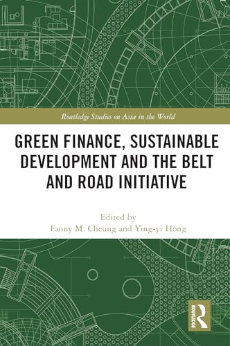 Imagen de archivo de Green Finance, Sustainable Development and the Belt and Road Initiative a la venta por Blackwell's