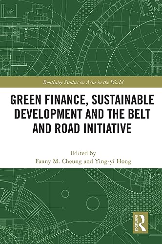 Stock image for Green Finance, Sustainable Development and the Belt and Road Initiative for sale by Books Puddle