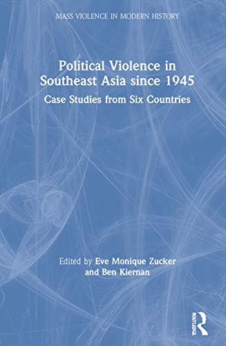 Stock image for Political Violence in Southeast Asia Since 1945: Case Studies from Six Countries for sale by Revaluation Books