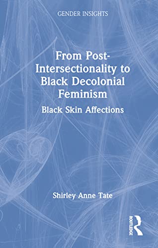 Beispielbild fr From Post-Intersectionality to Black Decolonial Feminism zum Verkauf von Blackwell's