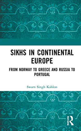 Stock-Bild f�r Sikhs in Continental Europe: From Norway to Greece and Russia to Portugal