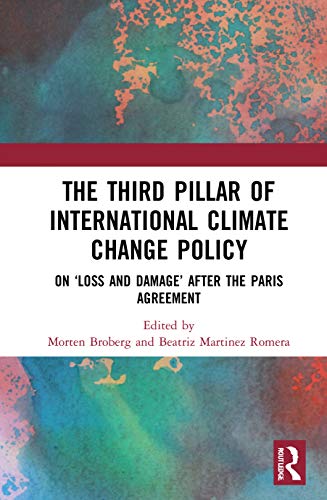 Imagen de archivo de The Third Pillar of International Climate Change Policy: On a Loss and DamageaTM after the Paris Agreement a la venta por Chiron Media