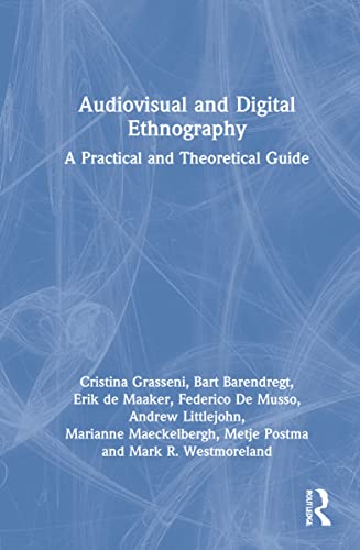 Imagen de archivo de Audiovisual and Digital Ethnography: A Practical and Theoretical Guide a la venta por Chiron Media