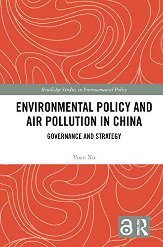  Yuan Xu, Environmental Policy and Air Pollution in China