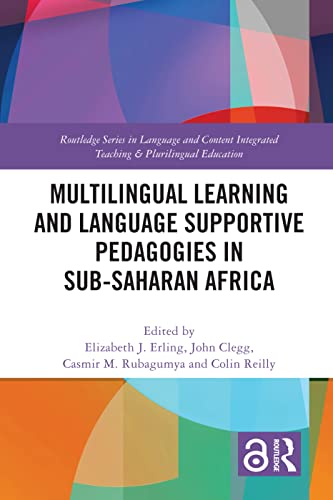 9780367677527: Multilingual Learning and Language Supportive Pedagogies in Sub-Saharan Africa (Routledge Series in Language and Content Integrated Teaching & Plurilingual Education)