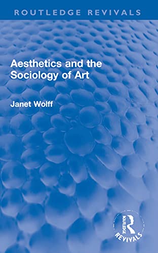 9780367677534: Aesthetics and the Sociology of Art (Routledge Revivals)