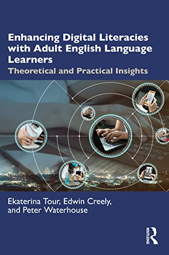 Imagen de archivo de Enhancing Digital Literacies With Adult English Language Learners : Theoretical and Practical Insights a la venta por GreatBookPrices