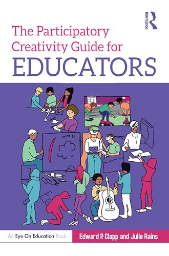 Stock image for The Participatory Creativity Guide for Educators for sale by Blackwell's