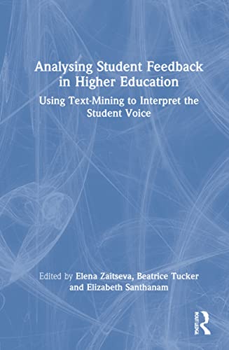 Stock image for Analysing Student Feedback in Higher Education: Using Text-Mining to Interpret the Student Voice for sale by Chiron Media