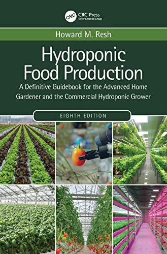 Stock image for HYDROPONIC FOOD PRODUCTION : A DEFINITIVE GUIDEBOOK FOR THE ADVANCED HOME GARDENER AND THE COMMERCIAL HYDROPONIC GROWER, 8TH EDITION for sale by Basi6 International