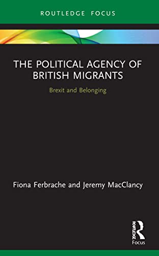 Beispielbild fr The Political Agency of British Migrants zum Verkauf von Blackwell's