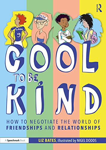 Stock image for Cool to be Kind: How to Negotiate the World of Friendships and Relationships for sale by WorldofBooks