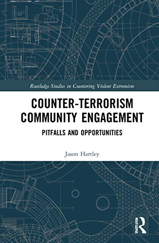 Beispielbild fr Counter-Terrorism Community Engagement: Pitfalls and Opportunities (Routledge Studies in Countering Violent Extremism) zum Verkauf von Chiron Media