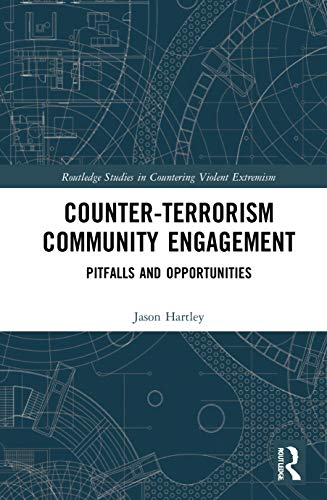Imagen de archivo de Counter-Terrorism Community Engagement: Pitfalls and Opportunities (Routledge Studies in Countering Violent Extremism) a la venta por Chiron Media
