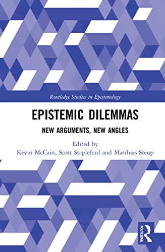 Imagen de archivo de Epistemic Dilemmas: New Arguments, New Angles (Routledge Studies in Epistemology) a la venta por Chiron Media