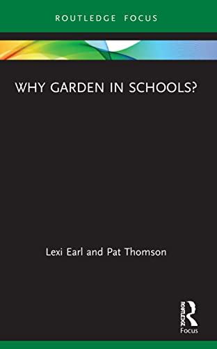 Beispielbild fr Why Garden in Schools? zum Verkauf von Blackwell's