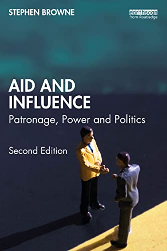 Beispielbild fr Aid and Influence: Patronage, Power and Politics zum Verkauf von Blackwell's