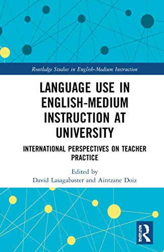 Imagen de archivo de Language Use in English-Medium Instruction at University: International Perspectives on Teacher Practice a la venta por Chiron Media