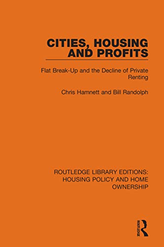 Beispielbild fr Cities, Housing and Profits: Flat Break-Up and the Decline of Private Renting zum Verkauf von Blackwell's