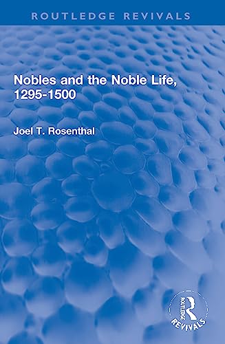 Beispielbild fr Nobles and the Noble Life, 1295-1500 zum Verkauf von Blackwell's