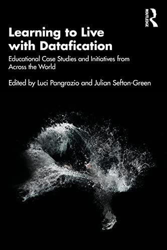 9780367683078: Learning to Live with Datafication: Educational Case Studies and Initiatives from Across the World