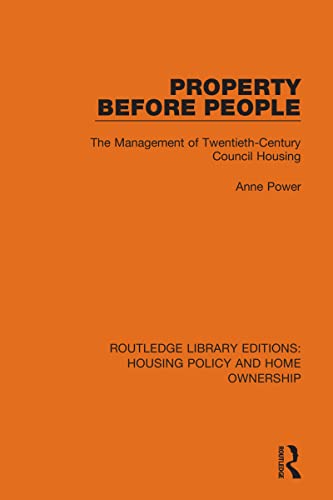 Stock image for Property Before People: The Management of Twentieth-Century Council Housing (Routledge Library Editions Hou) for sale by Chiron Media