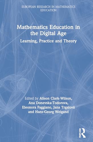 Imagen de archivo de Mathematics Education in the Digital Age: Learning, Practice and Theory a la venta por Revaluation Books
