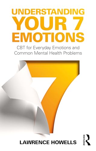 9780367685638: Understanding Your 7 Emotions: CBT for Everyday Emotions and Common Mental Health Problems