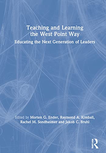 Beispielbild fr Teaching and Learning the West Point Way: Educating the Next Generation of Leaders zum Verkauf von Chiron Media