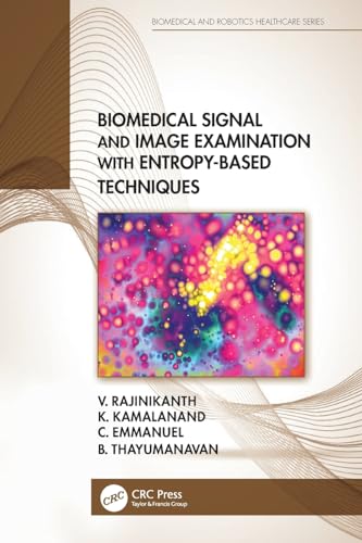 Imagen de archivo de Biomedical Signal and Image Examination With Entropy Based Techniques a la venta por Blackwell's