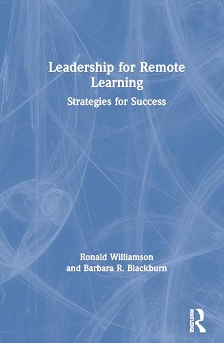 9780367687212: Leadership for Remote Learning: Strategies for Success