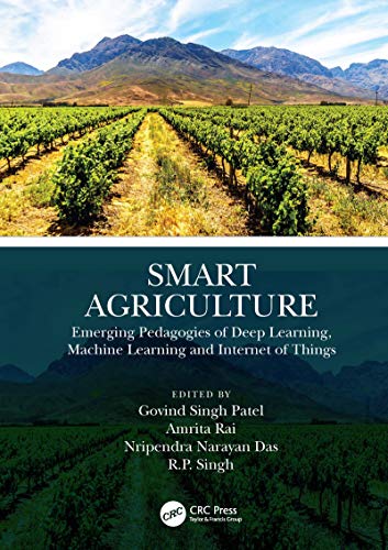 Stock image for Smart Agriculture: Emerging Pedagogies of Deep Learning, Machine Learning and Internet of Things for sale by Revaluation Books