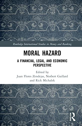 Beispielbild fr Moral Hazard: A Financial, Legal, and Economic Perspective zum Verkauf von THE SAINT BOOKSTORE