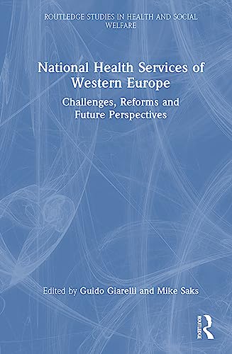 Imagen de archivo de National Health Services of Western Europe: Challenges, Reforms and Future Perspectives a la venta por Revaluation Books