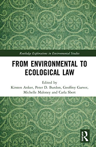 Stock image for From Environmental to Ecological Law (Routledge Explorations in Environmental Studies) for sale by Books Unplugged
